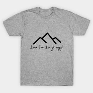 Love For Loughrigg Lake District T-Shirt